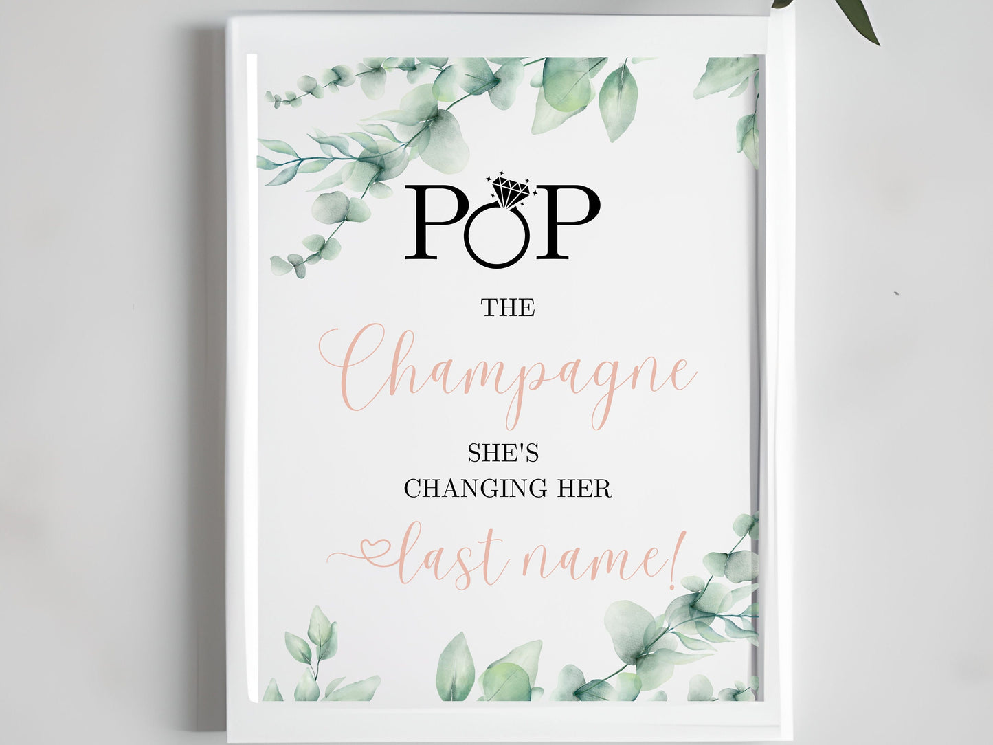Bridal Shower Sign Pop the Champagne She's Changing her Last Name Table Sign Bachelorette party Decor Pop the Bubbly table sign PRINTABLE
