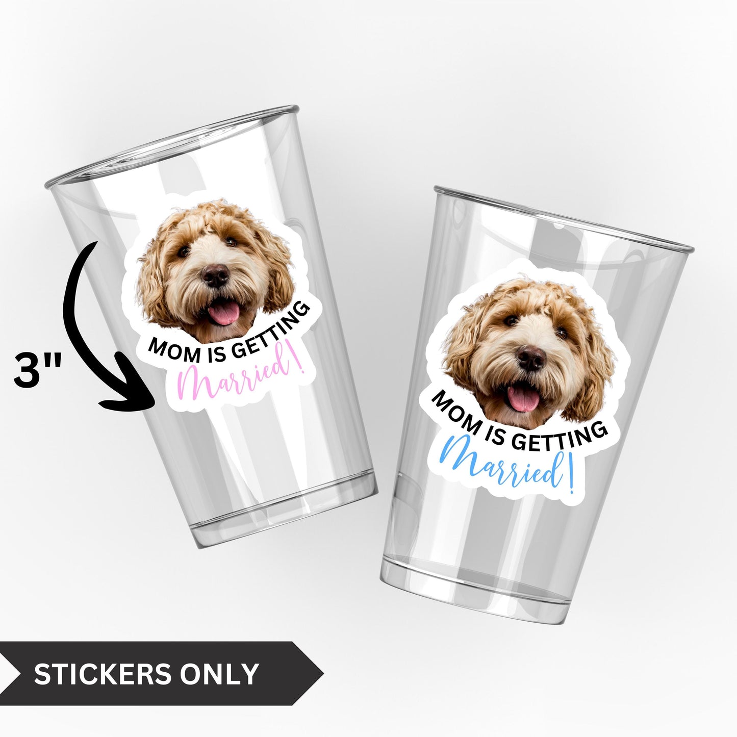 Personalized Dog Face Mom is Getting Married Stickers for cups Bachelorette Party Favors with Dog Bride Decor Custom Face stickers for Hen
