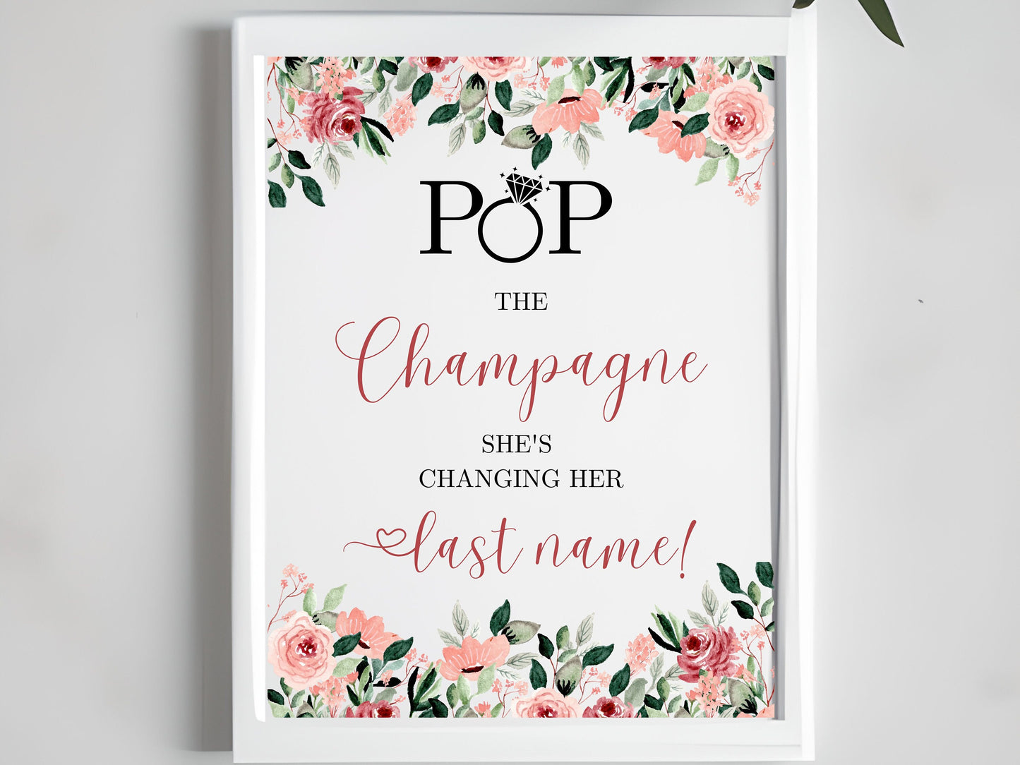 Bridal Shower Sign Pop the Champagne She's Changing her Last Name Table Sign Bachelorette party Decor Pop the Bubbly table sign PRINTABLE