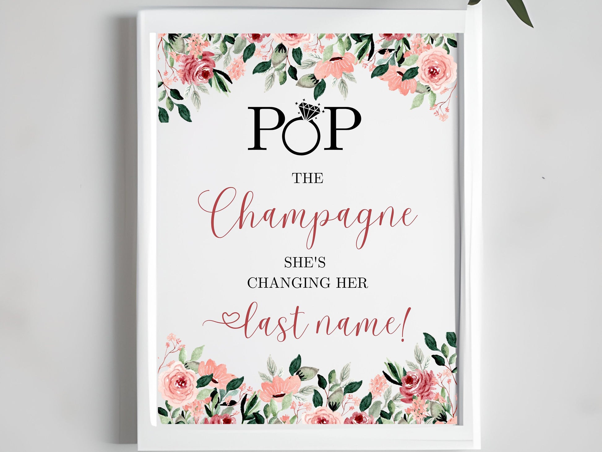 Bridal Shower Sign Pop the Champagne She's Changing her Last Name Table Sign Bachelorette party Decor Pop the Bubbly table sign PRINTABLE