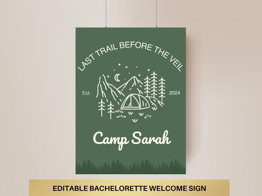 Last trail before the veil Bachelorette Welcome Sign Template Camping bach Party Decor Cabin Sign Bach Camp wild in the woods hiking hen
