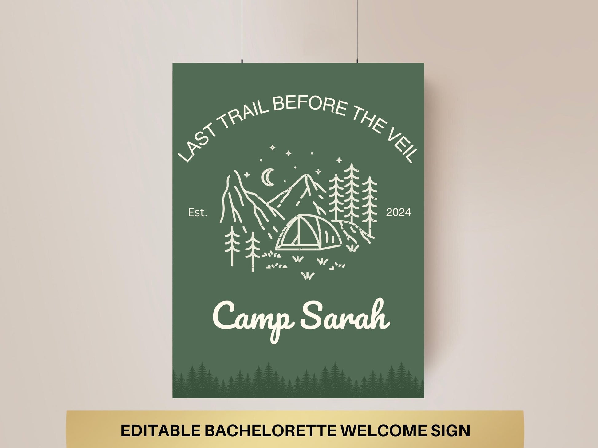 Last trail before the veil Bachelorette Welcome Sign Template Camping bach Party Decor Cabin Sign Bach Camp wild in the woods hiking hen