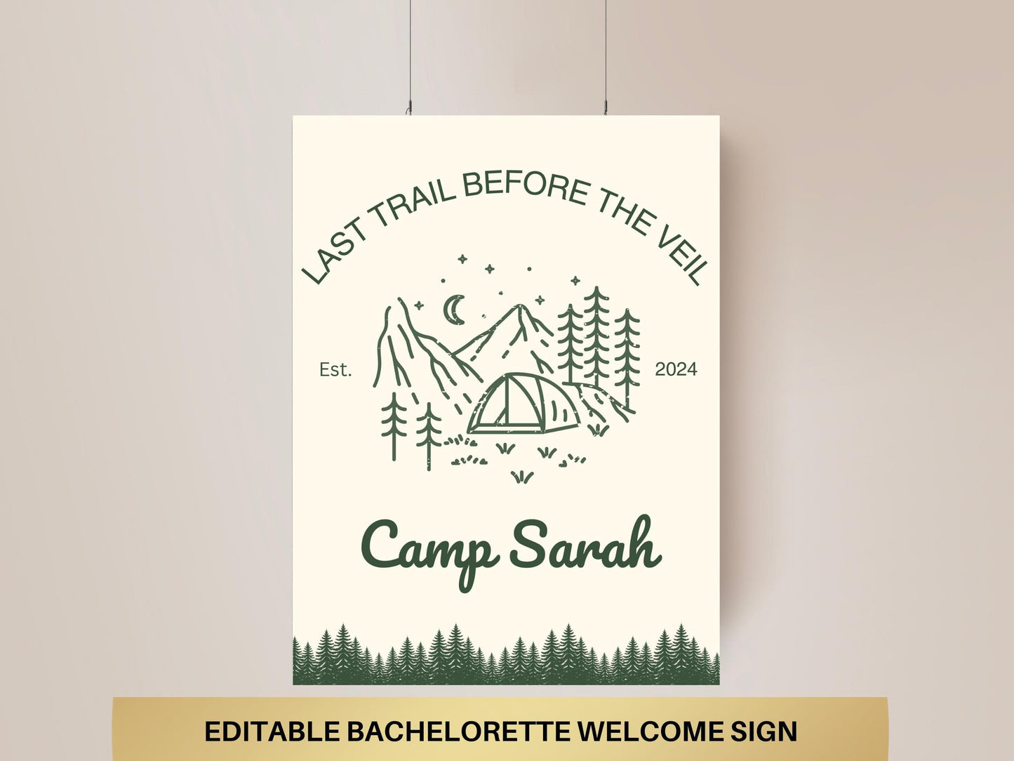 Last trail before the veil Bachelorette Welcome Sign Template Camping bach Party Decor Cabin Sign Bach Camp wild in the woods hiking hen