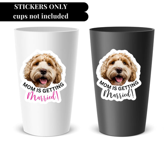 Personalized Dog Face Mom is Getting Married Stickers for cups Bachelorette Party Favors with Dog Bride Decor Custom Face stickers for Hen