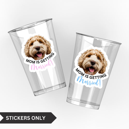 Personalized Dog Face Mom is Getting Married Stickers for cups Bachelorette Party Favors with Dog Bride Decor Custom Face stickers for Hen