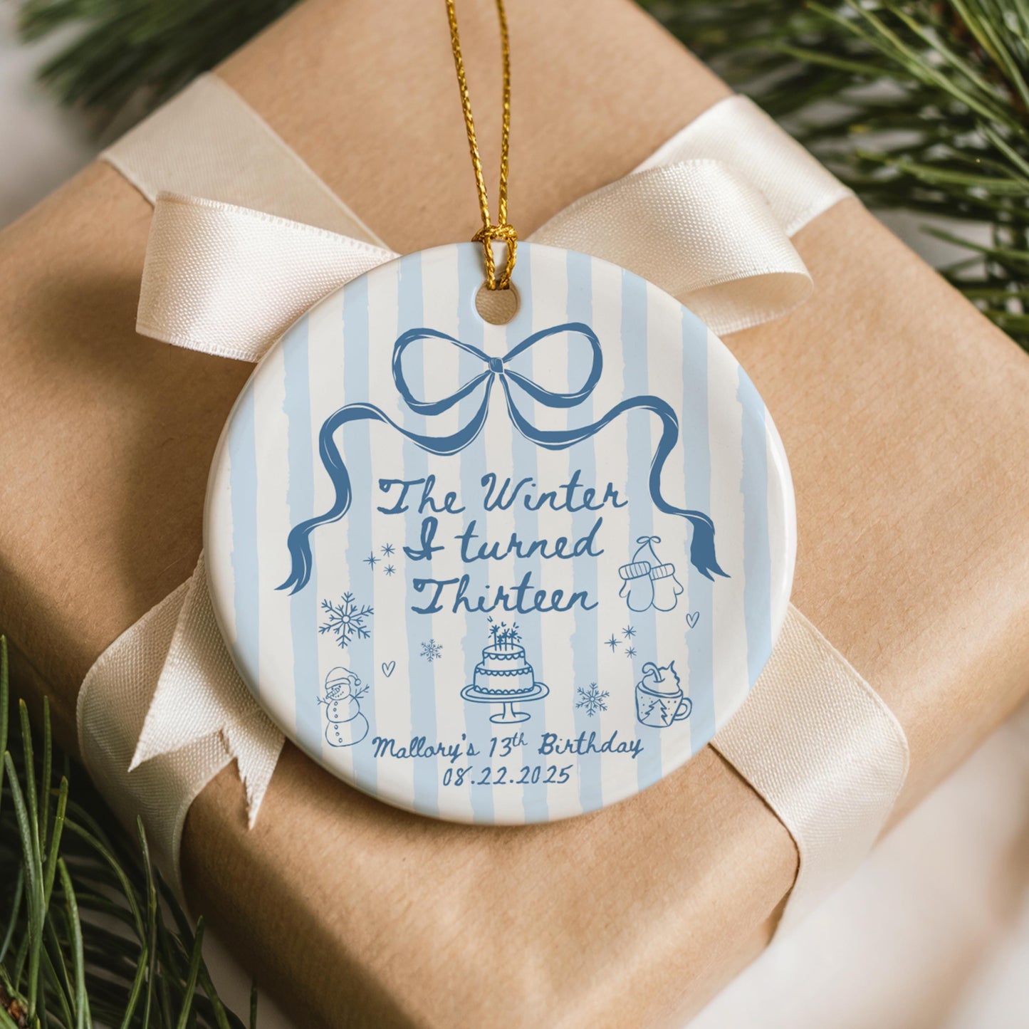 The Winter I turned 13 Birthday Ornament ANY AGE Custom Birthday Keepsake Christmas Birthday Gift for Teen Girl Personalized gift