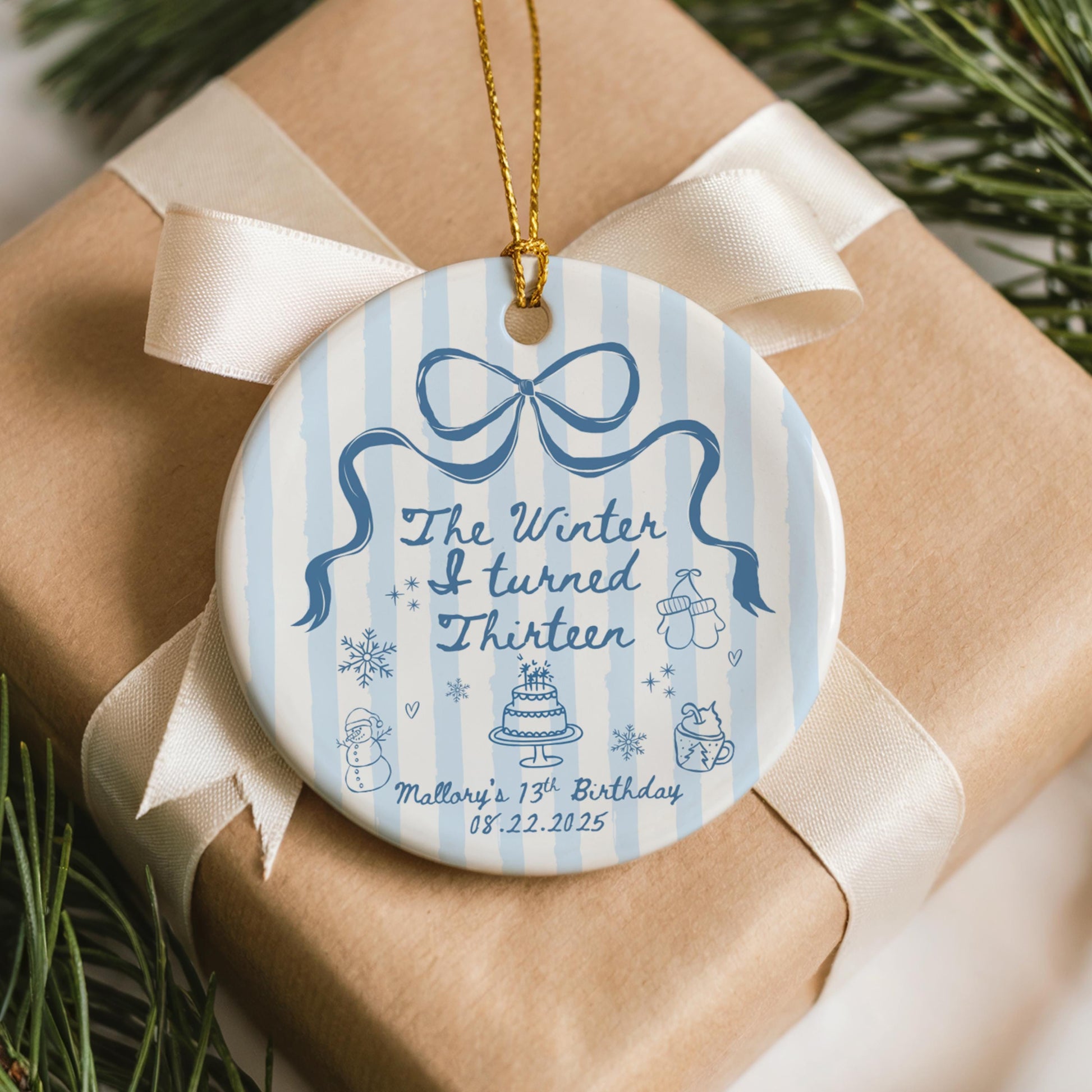 The Winter I turned 13 Birthday Ornament ANY AGE Custom Birthday Keepsake Christmas Birthday Gift for Teen Girl Personalized gift