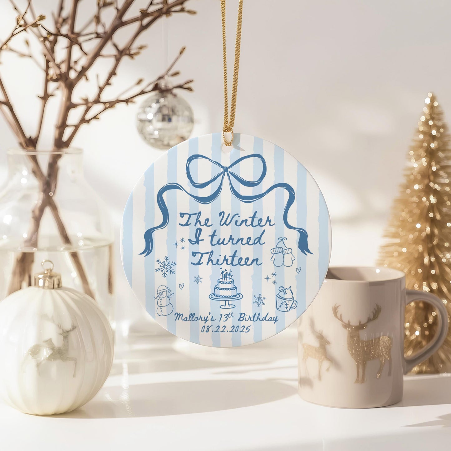 The Winter I turned 13 Birthday Ornament ANY AGE Custom Birthday Keepsake Christmas Birthday Gift for Teen Girl Personalized gift