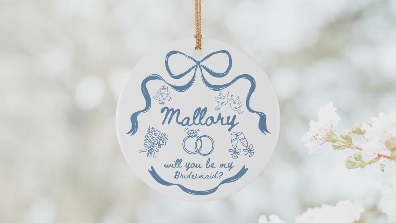 Bridesmaid Proposal Ornament Custom Maid of Honor Gift Personalized Wedding Party Proposal Gift Custom Name Bauble Gift for Wedding Party