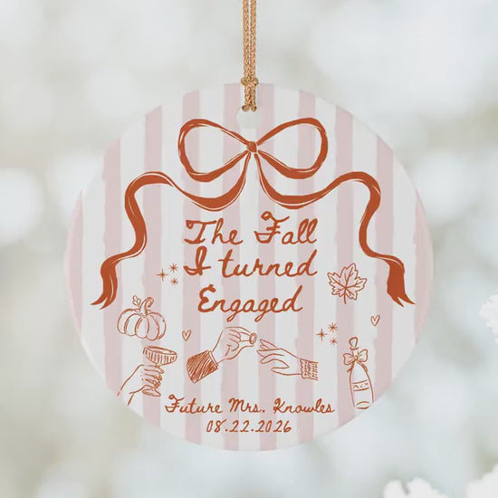 The Fall I Turned Engaged Ornament Bride to Be Christmas Gift Future Mr and Mrs Ceramic Ornament for Couple Best Friend Engagement Gift