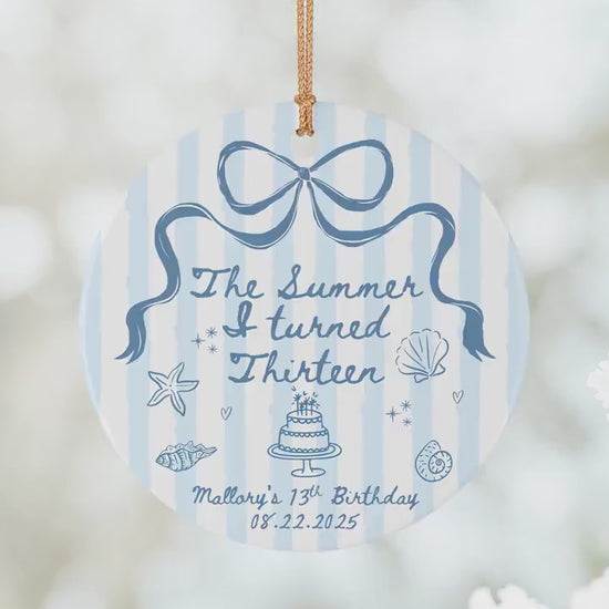The Summer I turned 13 Birthday Ornament ANY AGE Custom Birthday Keepsake Summer Birthday Gift for Teen Girl Personalized gift